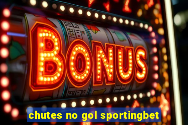 chutes no gol sportingbet